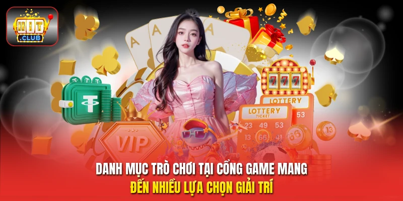 Danh mục trò chơi tại cổng game mang đến nhiều lựa chọn giải trí 