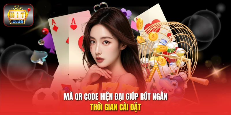 Mã QR Code hiện đại giúp rút ngắn thời gian cài đặt